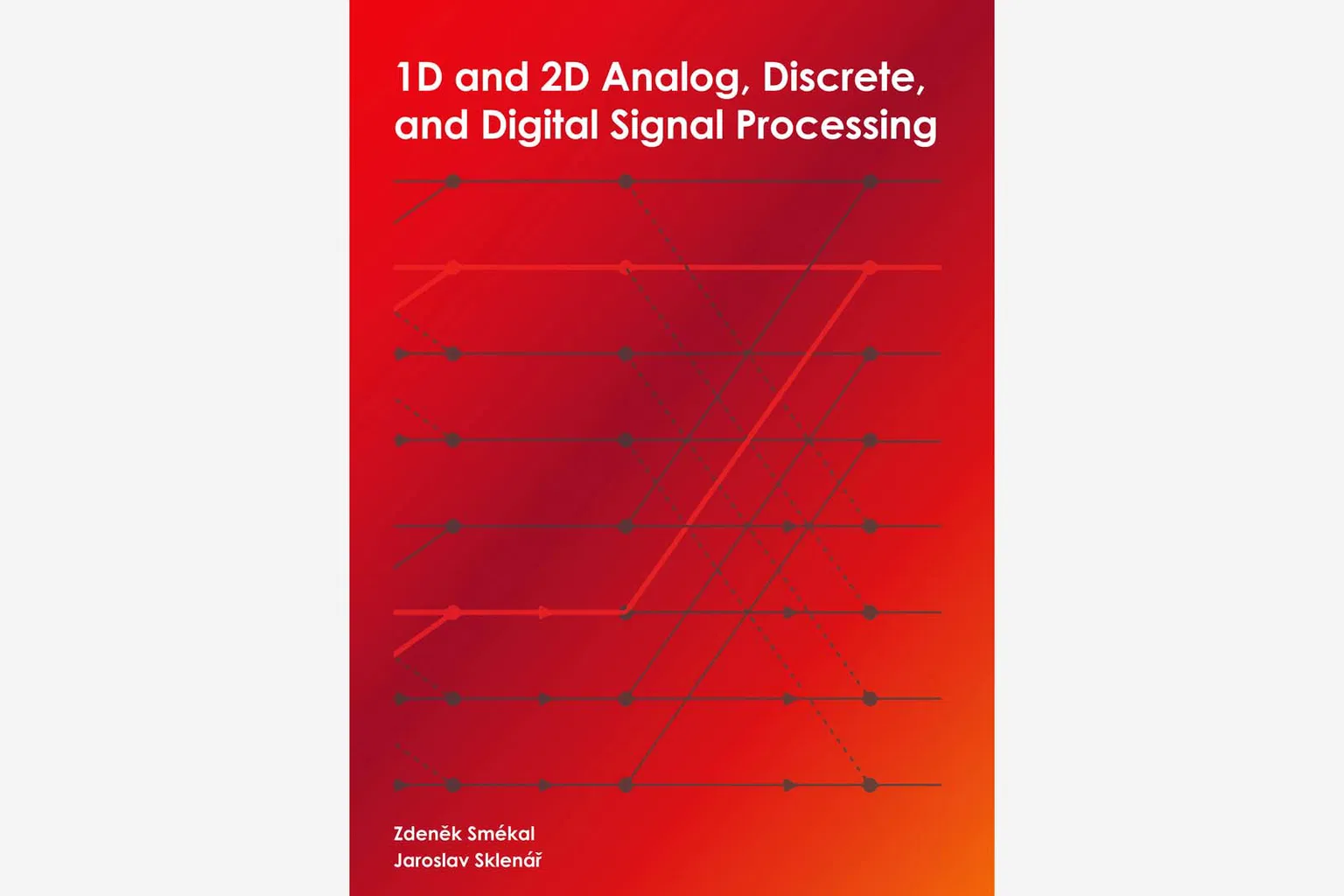 1D and 2D Analog, Discrete, and Digital Signal Processing