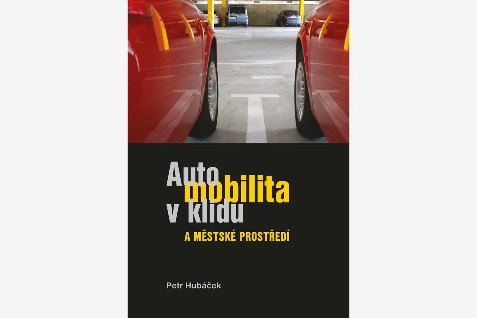 Automobilita v klidu a městské prostředí
