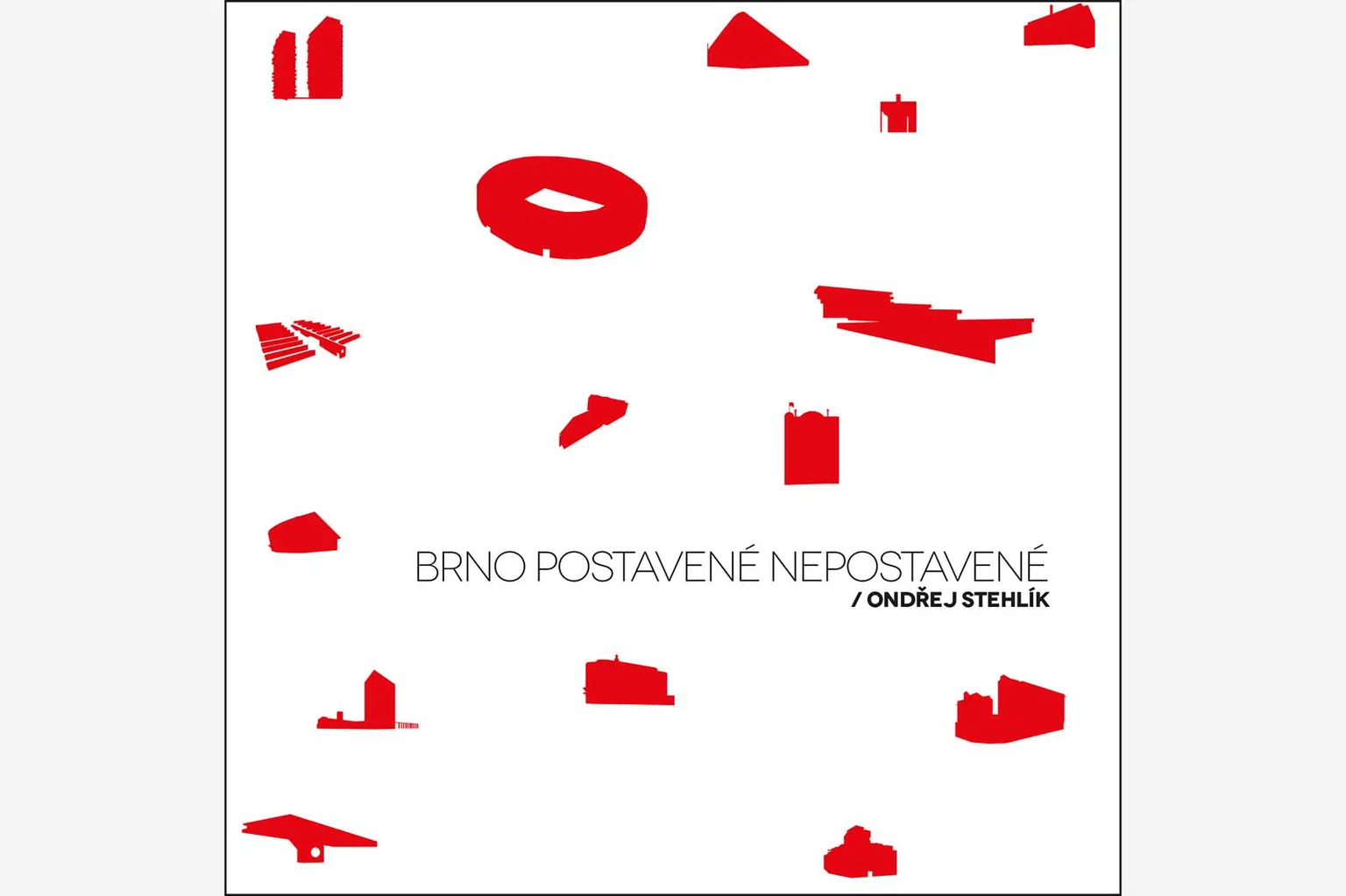 Brno postavené nepostavené