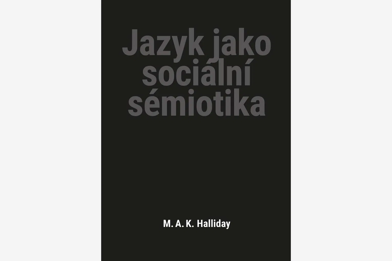 Jazyk jako sociální sémiotika